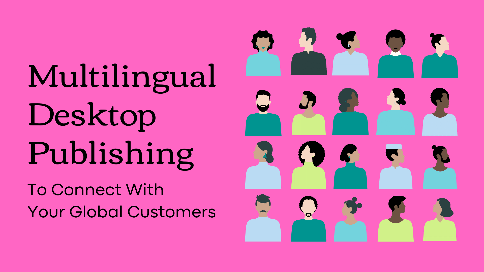 Multilingual Desktop Publish to connect with your global customer Lingua Technologies International