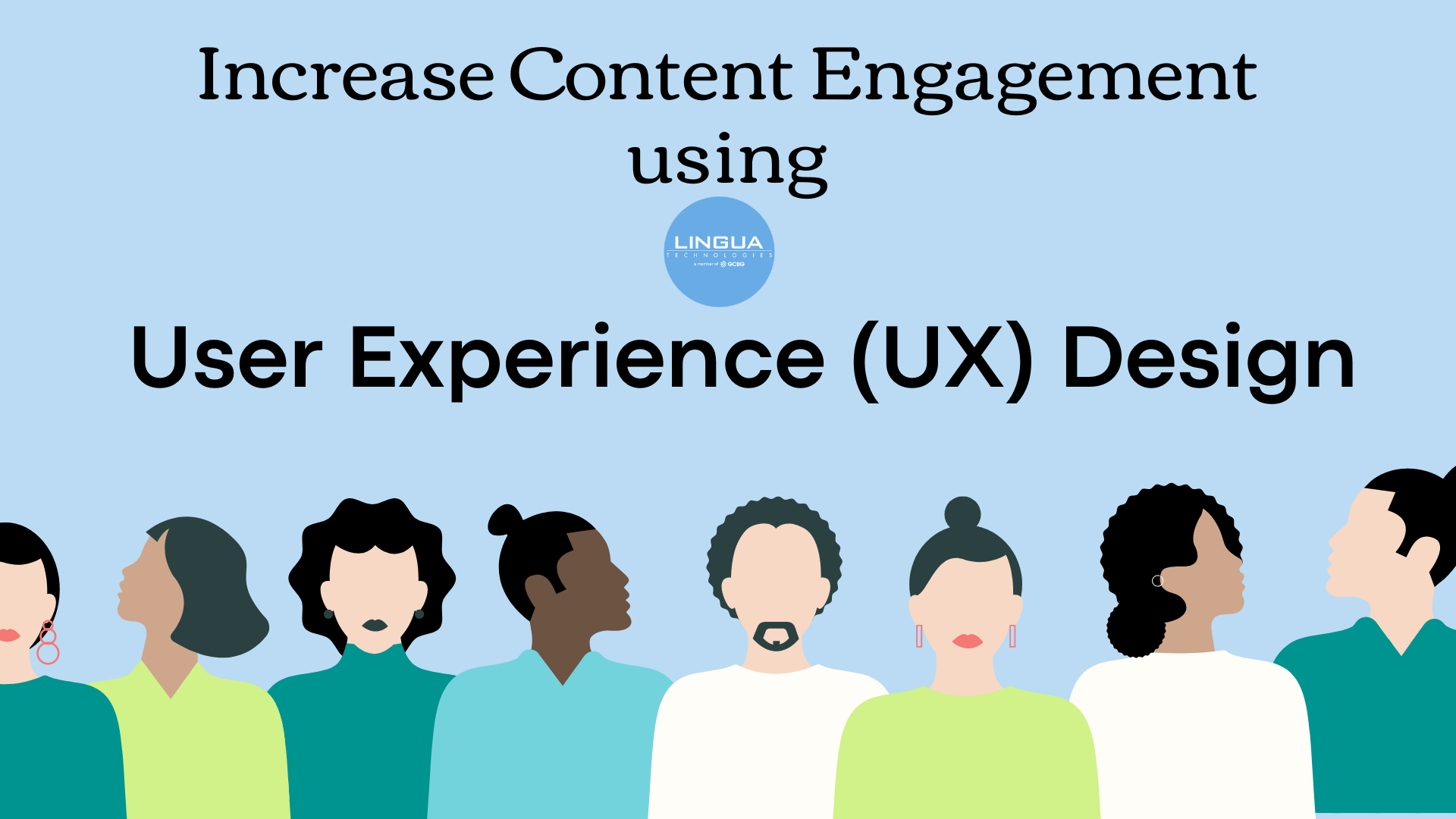 UX Design to increase content engagement Lingua Technologies International
