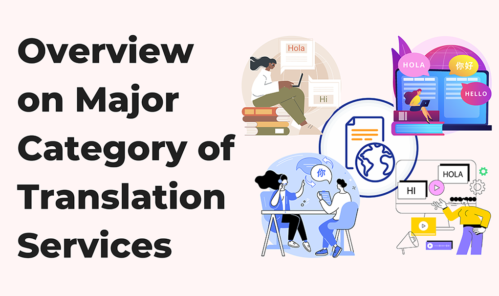 Overview of Major Category of Translation Services