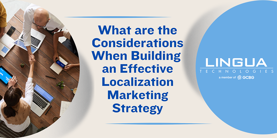 What are the Considerations When Building an Effective Localization Marketing Strategy