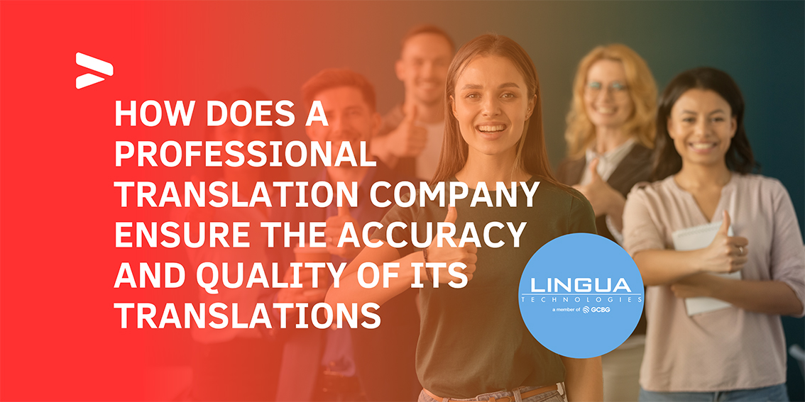 How does a Professional Translation Company ensure the accuracy and quality of its translations