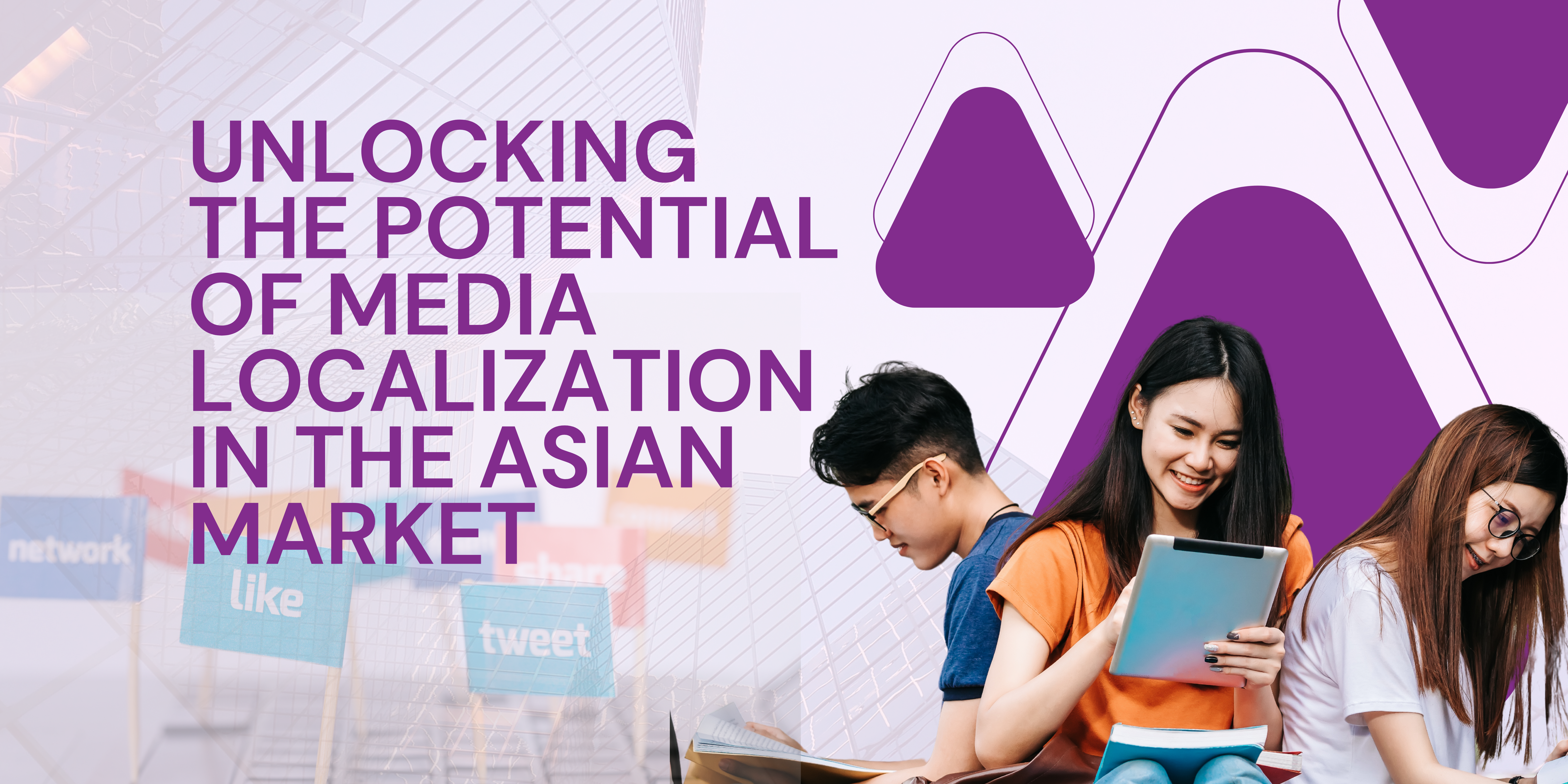 Unlocking the Potential of Media Localization in the Asian Market